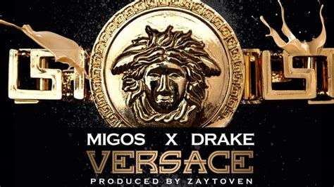 versace this is a gated community|Migos Ft. Drake .